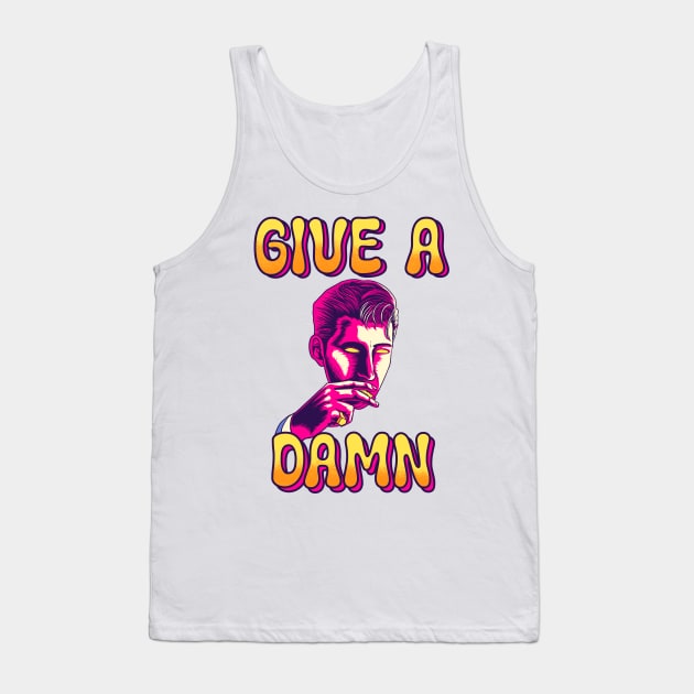 Give A Damn Tank Top by notajellyfan